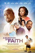 Watch A Question of Faith Alluc