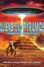 Watch Aliens and Pyramids: Forbidden Knowledge Alluc