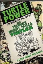 Watch Turtle Power: The Definitive History of the Teenage Mutant Ninja Turtles Alluc