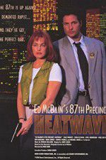 Watch Ed McBain\'s 87th Precinct: Heatwave Alluc