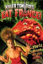 Watch Killer Tomatoes Eat France Alluc