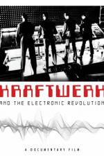 Watch Kraftwerk and the Electronic Revolution Online Alluc