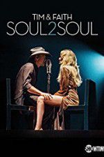 Watch Tim & Faith: Soul2Soul Online Alluc