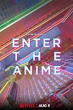 Watch Enter the Anime Alluc
