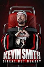 Watch Kevin Smith: Silent But Deadly Online Alluc