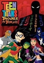 Watch Teen Titans: Trouble in Tokyo Online Alluc