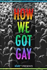Watch How We Got Gay Alluc