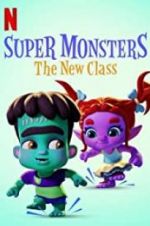 Watch Super Monsters: The New Class Alluc