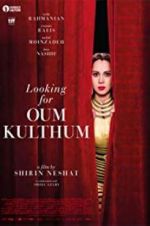 Watch Looking for Oum Kulthum Alluc