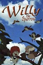 Watch Willy the Sparrow Alluc