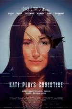 Watch Kate Plays Christine Online Alluc
