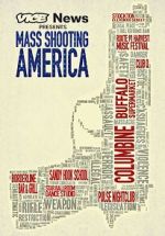 Watch Vice News Presents: Mass Shooting America Alluc