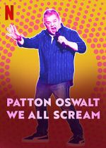 Watch Patton Oswalt: We All Scream (TV Special 2022) Alluc