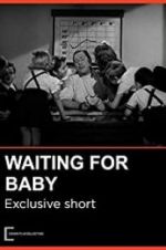Watch Waiting for Baby Alluc