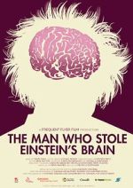 Watch The Man Who Stole Einstein\'s Brain Online Alluc