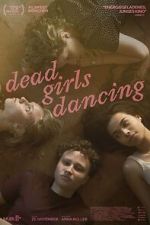 Watch Dead Girls Dancing Online Alluc