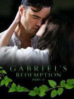 Watch Gabriel\'s Redemption: Part Two Alluc