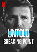 Watch Untold: Breaking Point Online Alluc