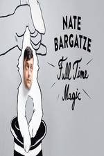 Watch Nate Bargatze: Full Time Magic Online Alluc