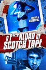 Watch F*ckload of Scotch Tape Alluc
