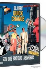 Watch Quick Change Online Alluc