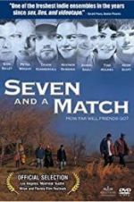 Watch Seven and a Match Alluc