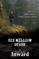 Watch Six Million Steps: A Journey Inward Alluc