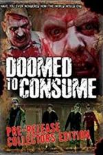 Watch Doomed to Consume Alluc