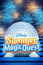 Watch Disney Summer Magic Quest (TV Special 2022) Online Alluc