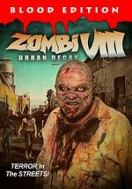 Watch Zombi VIII: Urban Decay Online Alluc