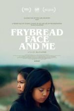 Watch Frybread Face and Me Online Alluc