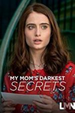 Watch My Mom\'s Darkest Secrets Alluc