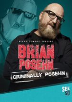Watch Brian Posehn: Criminally Posehn (TV Special 2016) Online Alluc