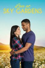 Watch Love at Sky Gardens Online Alluc
