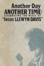 Watch Another Day, Another Time: Celebrating the Music of Inside Llewyn Davis Alluc