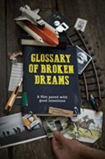 Watch Glossary of Broken Dreams Online Alluc