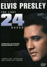 Watch Elvis: The Last 24 Hours Alluc