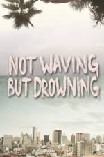Watch Not Waving But Drowning Alluc