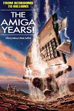 Watch From Bedrooms to Billions: The Amiga Years! Alluc