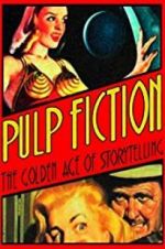 Watch Pulp Fiction: The Golden Age of Storytelling Online Alluc