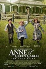 Watch L.M. Montgomery\'s Anne of Green Gables: The Good Stars Alluc