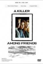 Watch A Killer Among Friends Alluc
