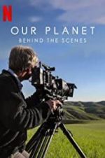 Watch Our Planet: Behind the Scenes Alluc