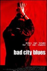 Watch Bad City Blues Online Alluc