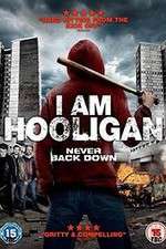 Watch I Am Hooligan Online Alluc