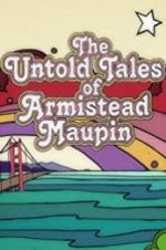 Watch The Untold Tales of Armistead Maupin Alluc