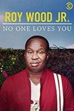 Watch Roy Wood Jr.: No One Loves You Alluc