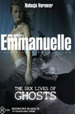 Watch Emmanuelle the Private Collection: The Sex Lives of Ghosts Alluc