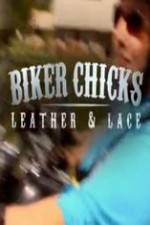 Watch Biker Chicks: Leather & Lace Alluc