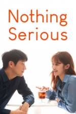 Watch Nothing Serious Online Alluc